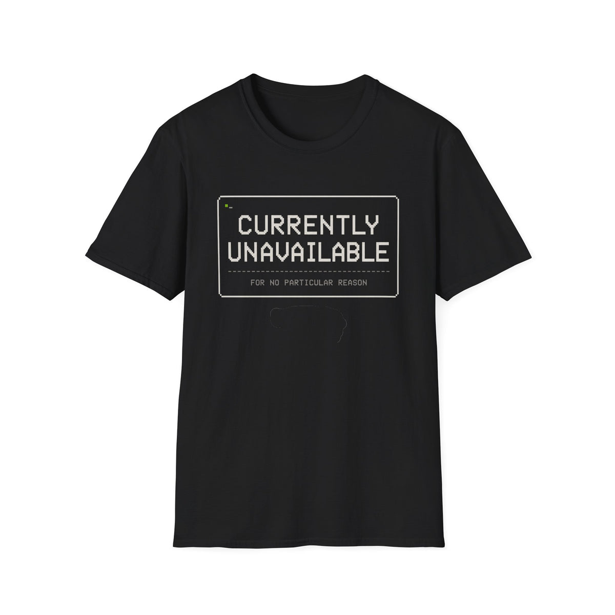 Currently Unavailable T-Shirt