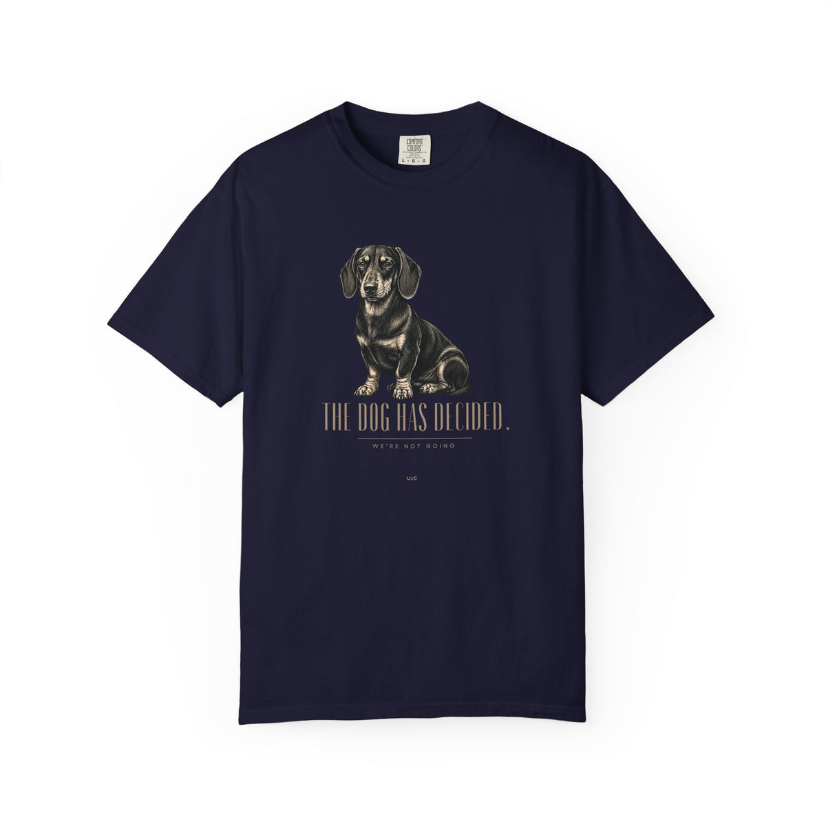 Dachshund The Dog Has Decided T-Shirt