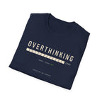 Overthinking T-Shirt