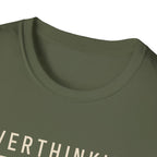 Overthinking T-Shirt