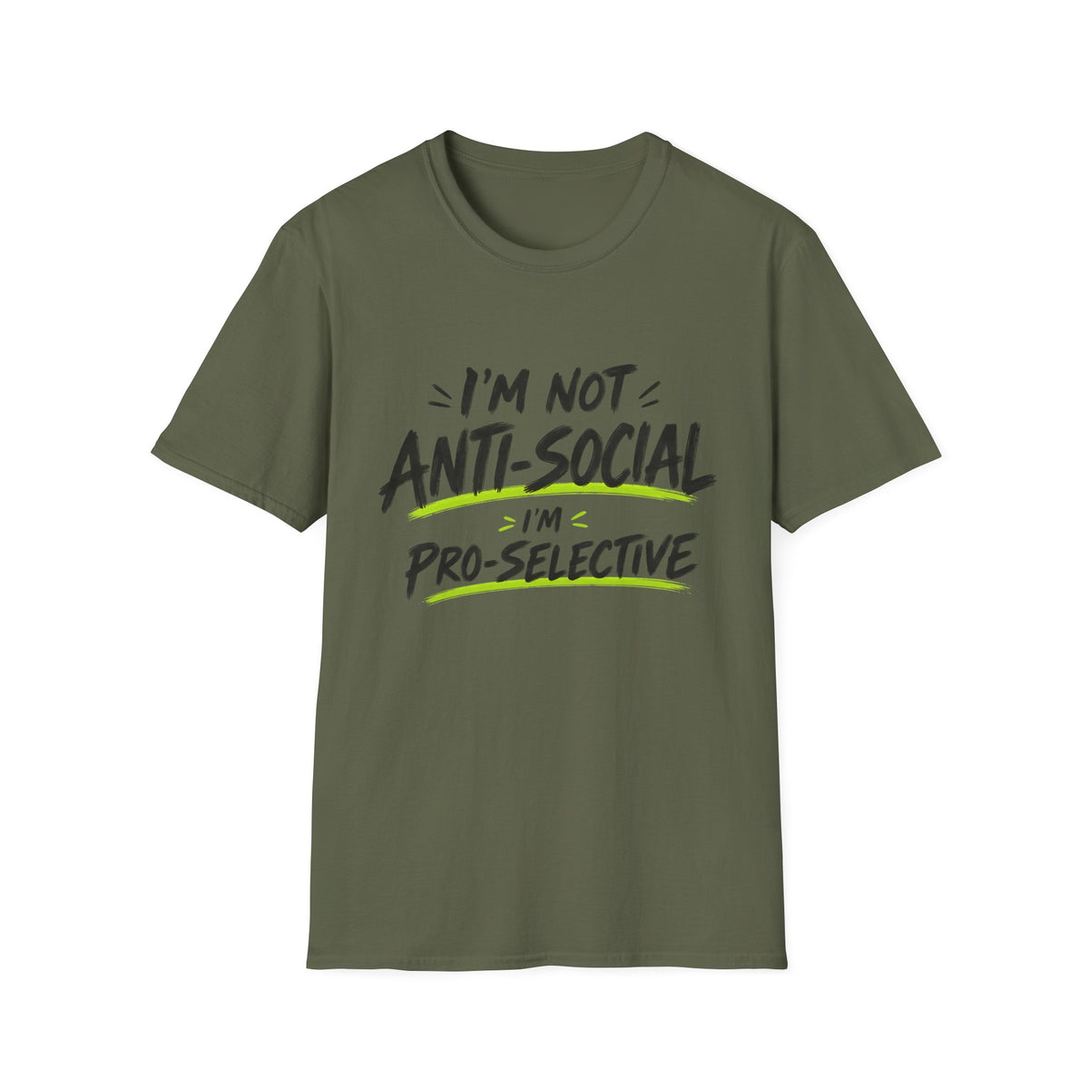 I'm Not Anti-Social, I'm Pro-Selective T-Shirt