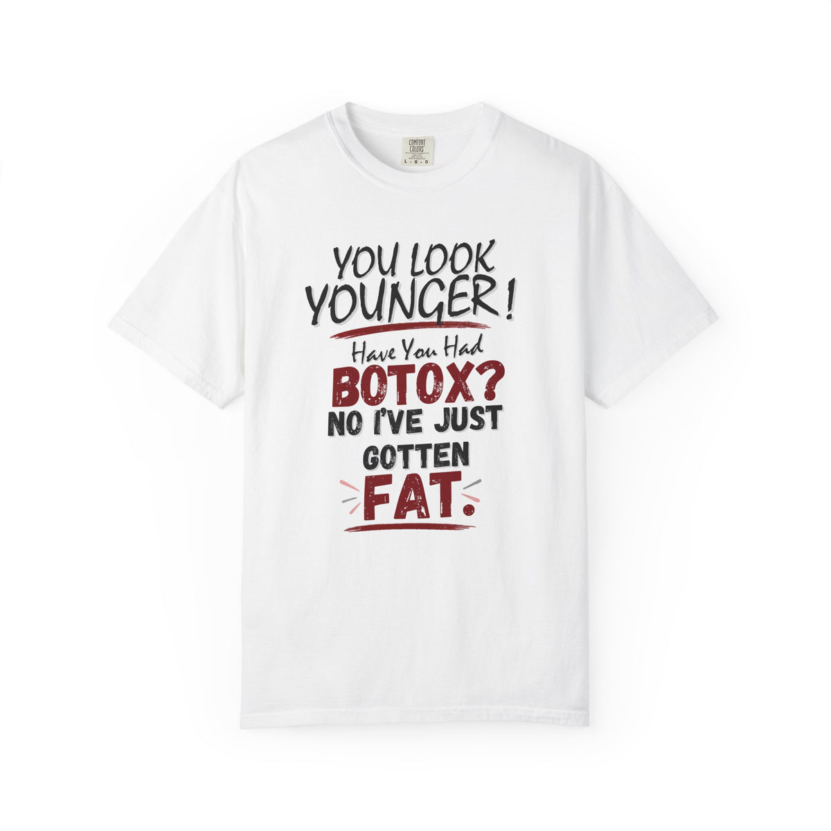 You Look Younger T-Shirt