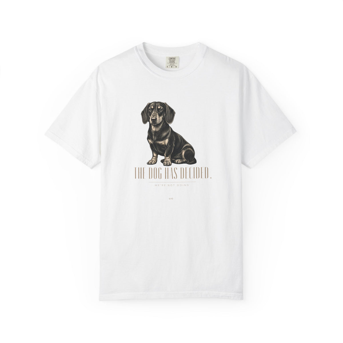 Dachshund The Dog Has Decided T-Shirt