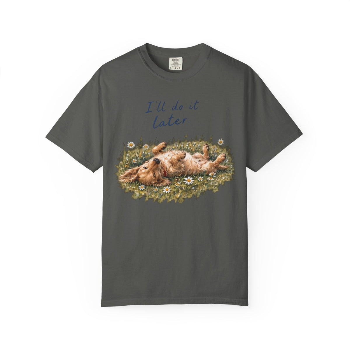 I'll Do It Later T-Shirt
