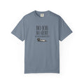 No Job No Rent No Responsibilities T-Shirt