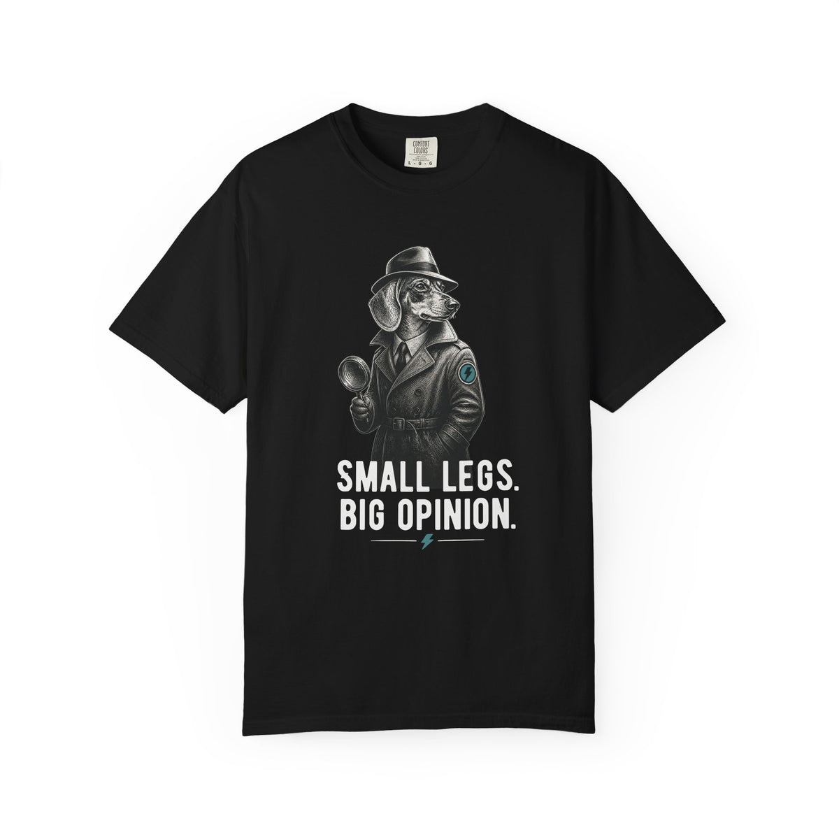 Small Legs Big Opinion T-Shirt