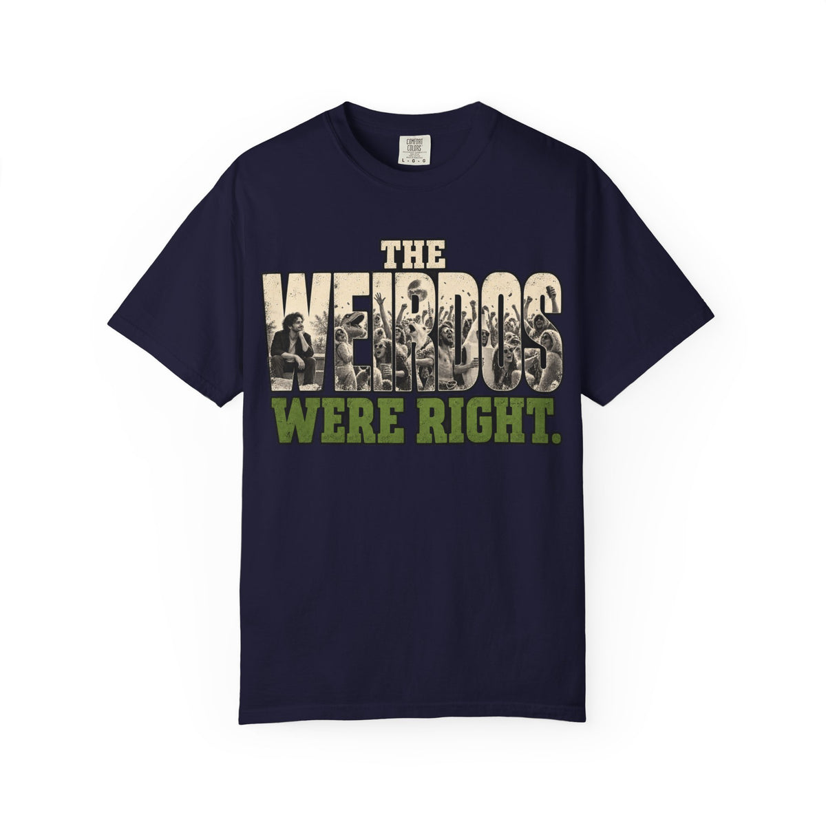 The Weirdos Were Right T-Shirt