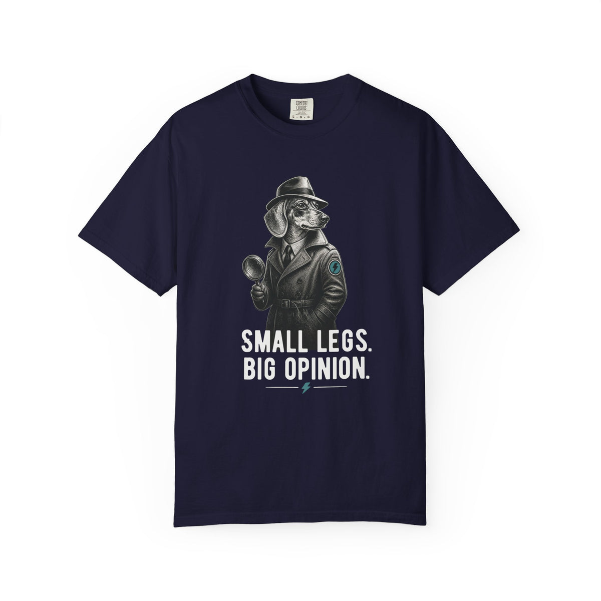 Small Legs Big Opinion T-Shirt