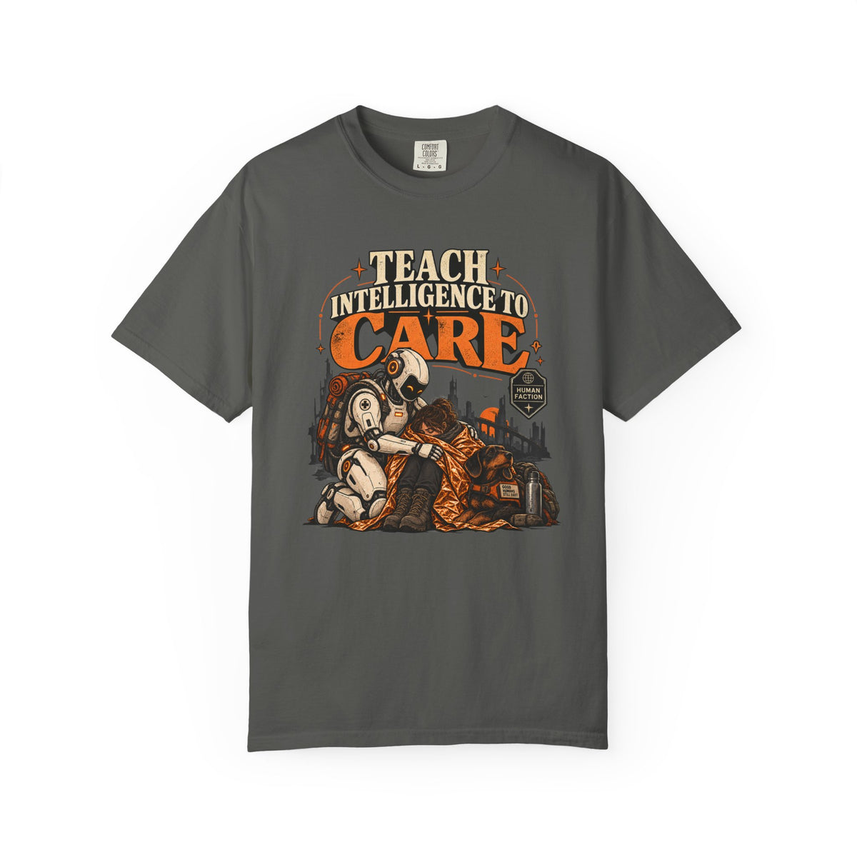 Teach Intelligence to Care  T-Shirt