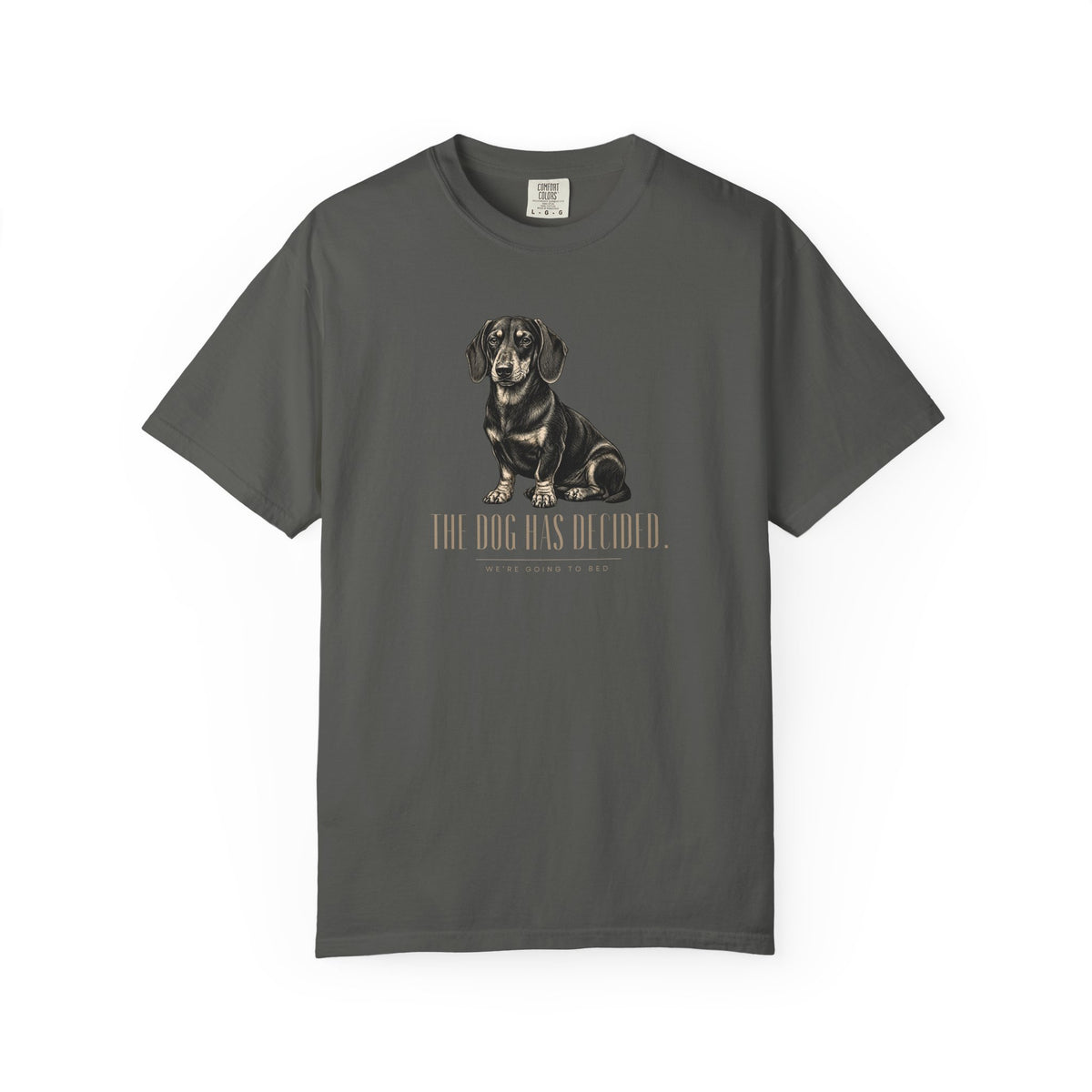 The Dog Has Decided T-Shirt