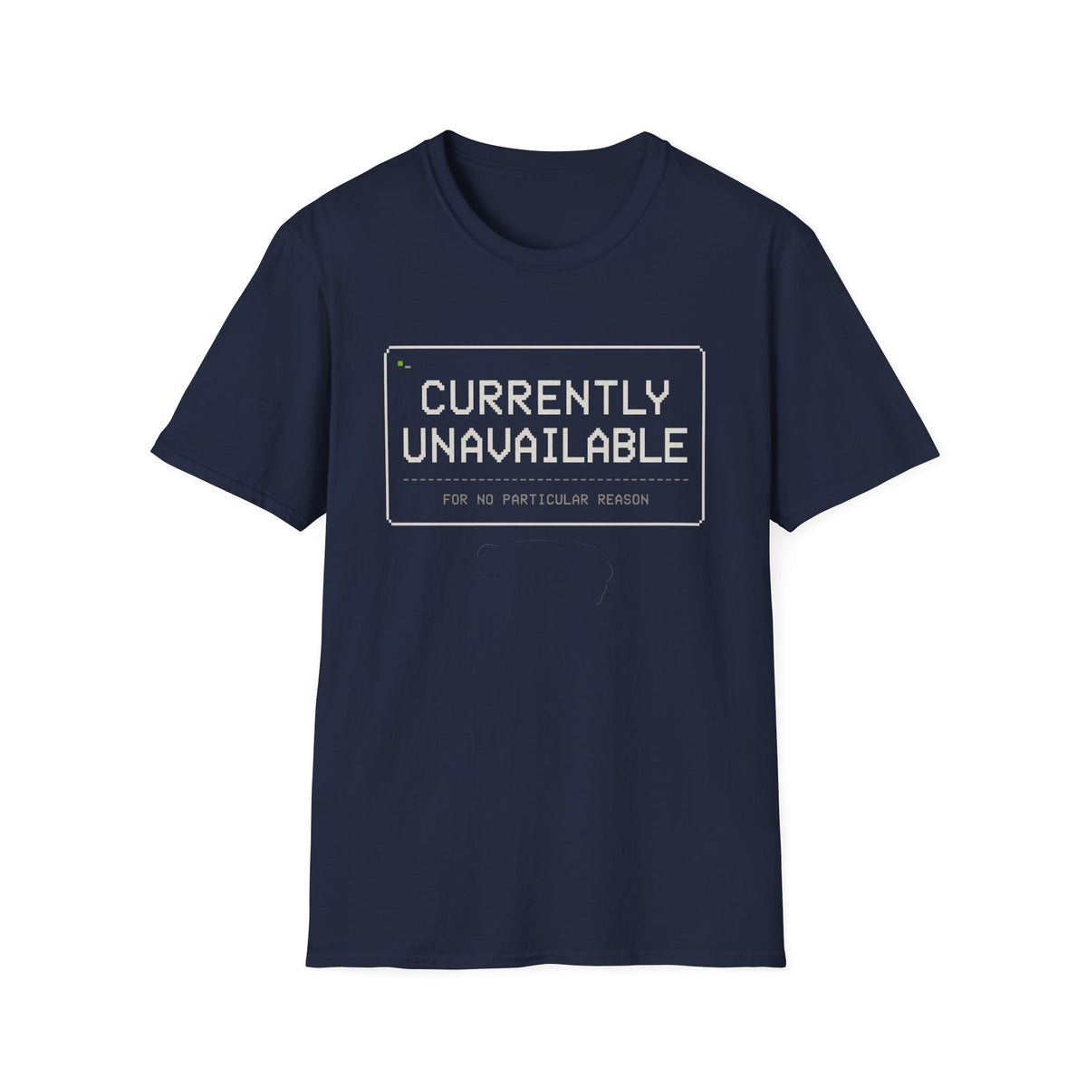 Currently Unavailable T-Shirt