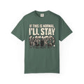 If This Is Normal T-Shirt