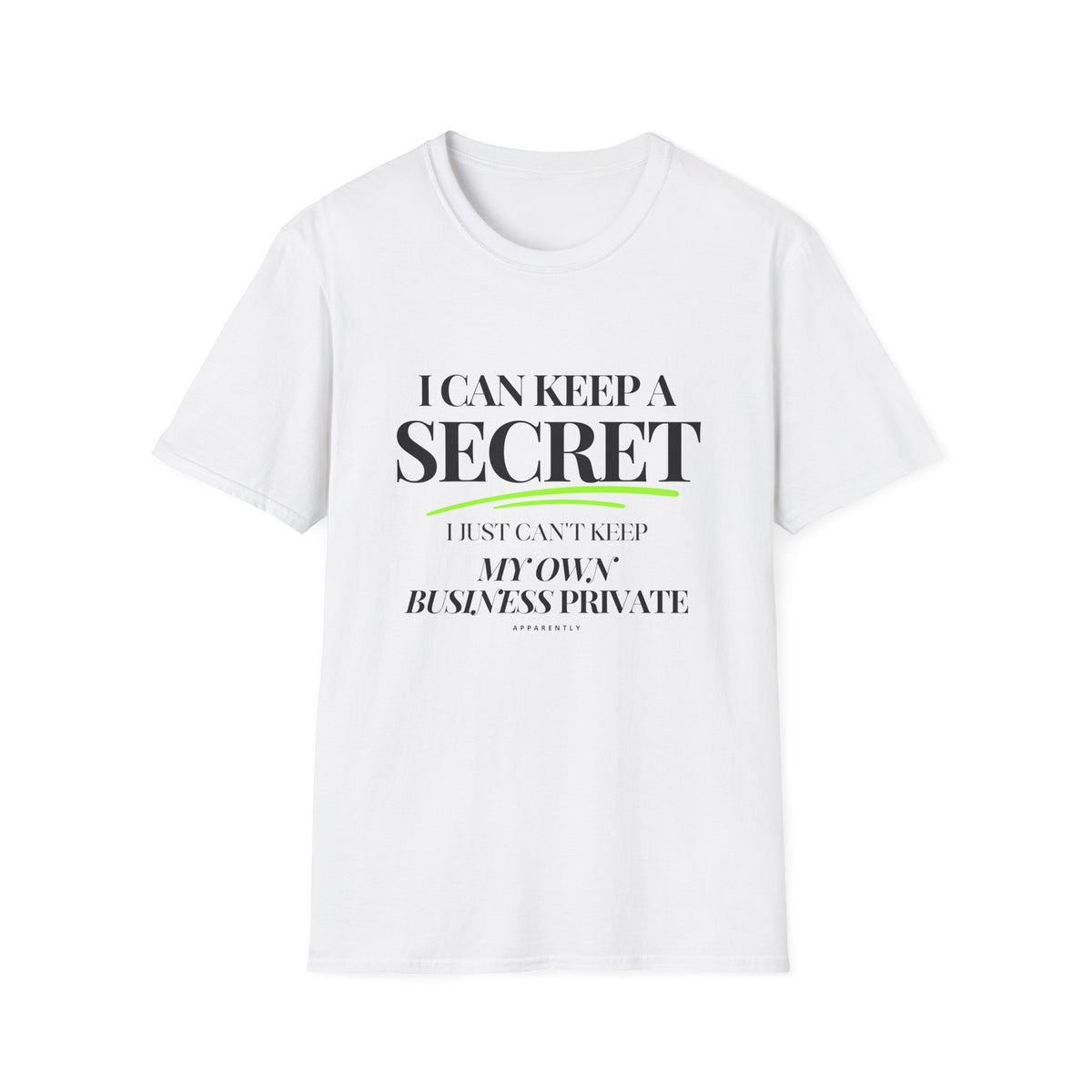 I Can Keep a Secret T-Shirt