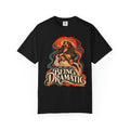The Art of Being Dramatic T-Shirt