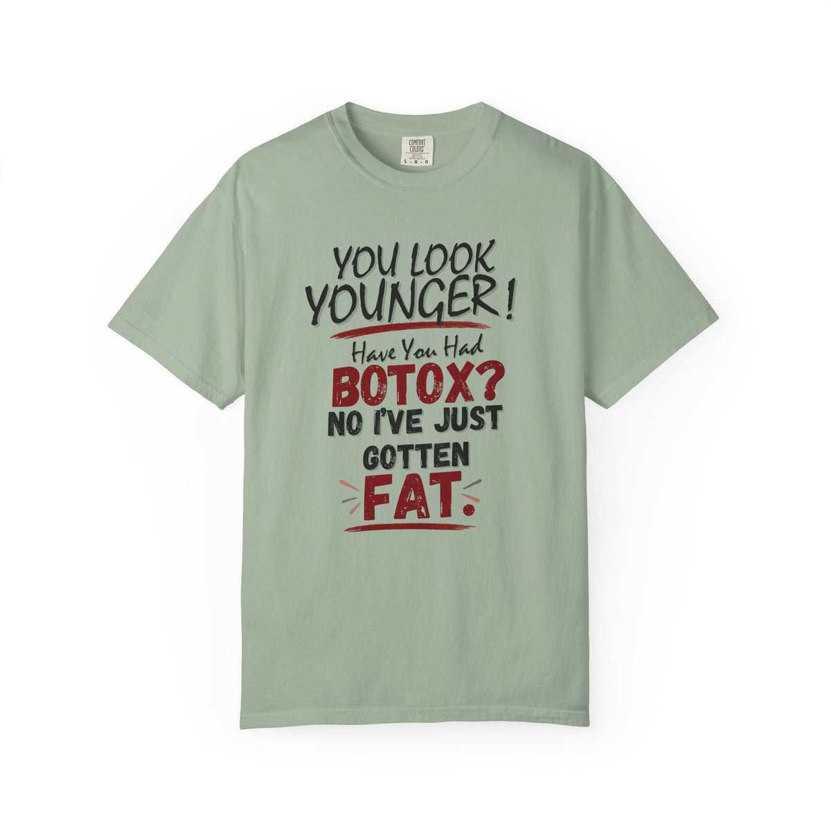 You Look Younger T-Shirt