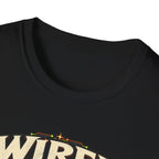 Wired This Way T-Shirt