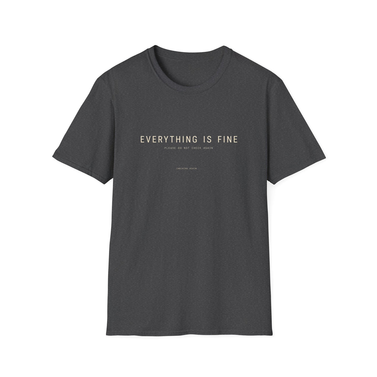 Everything Is Fine T-Shirt