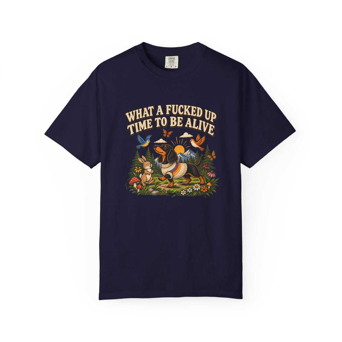 What a Fucked Up Time to Be Alive T-Shirt
