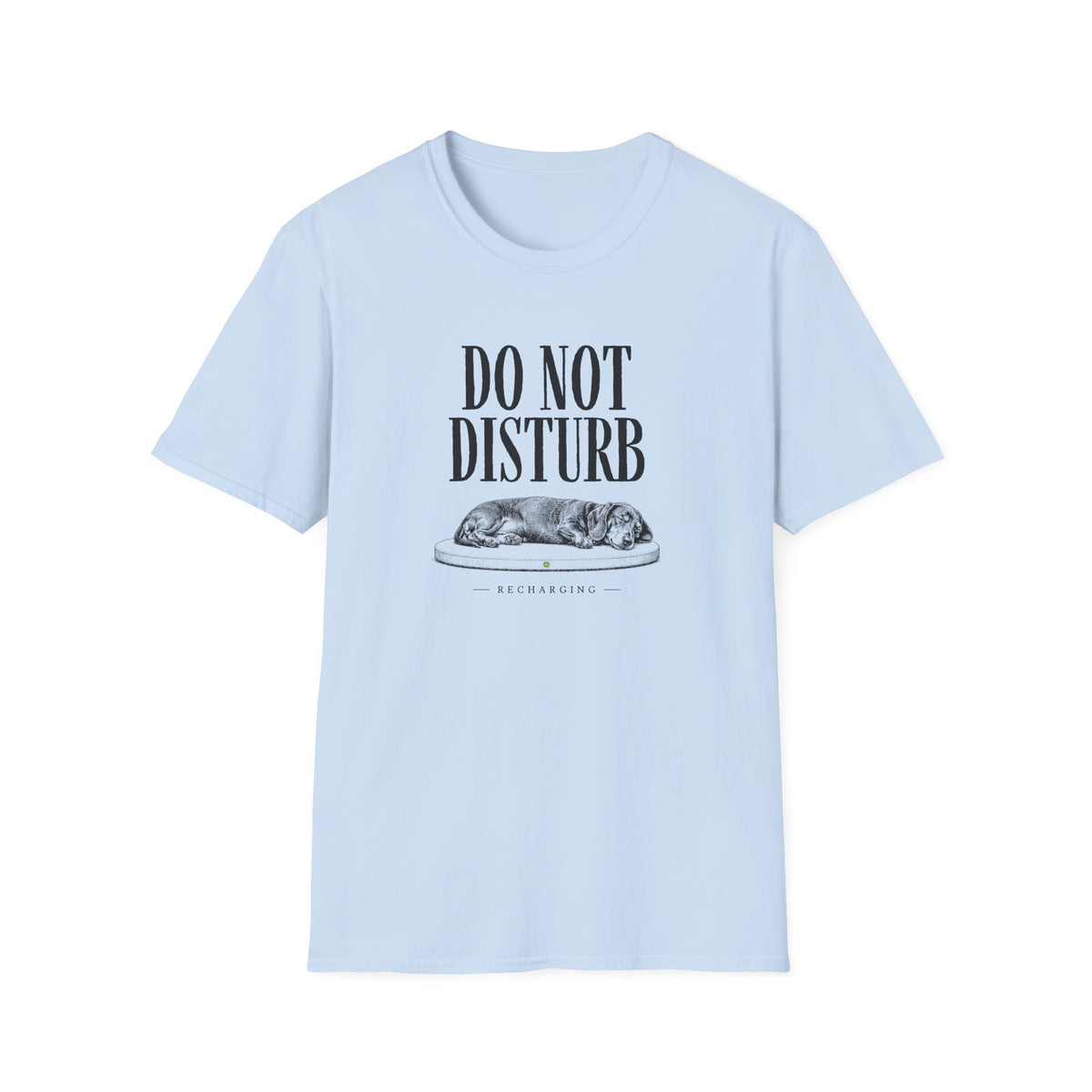 Do Not Disturb  T-Shirt