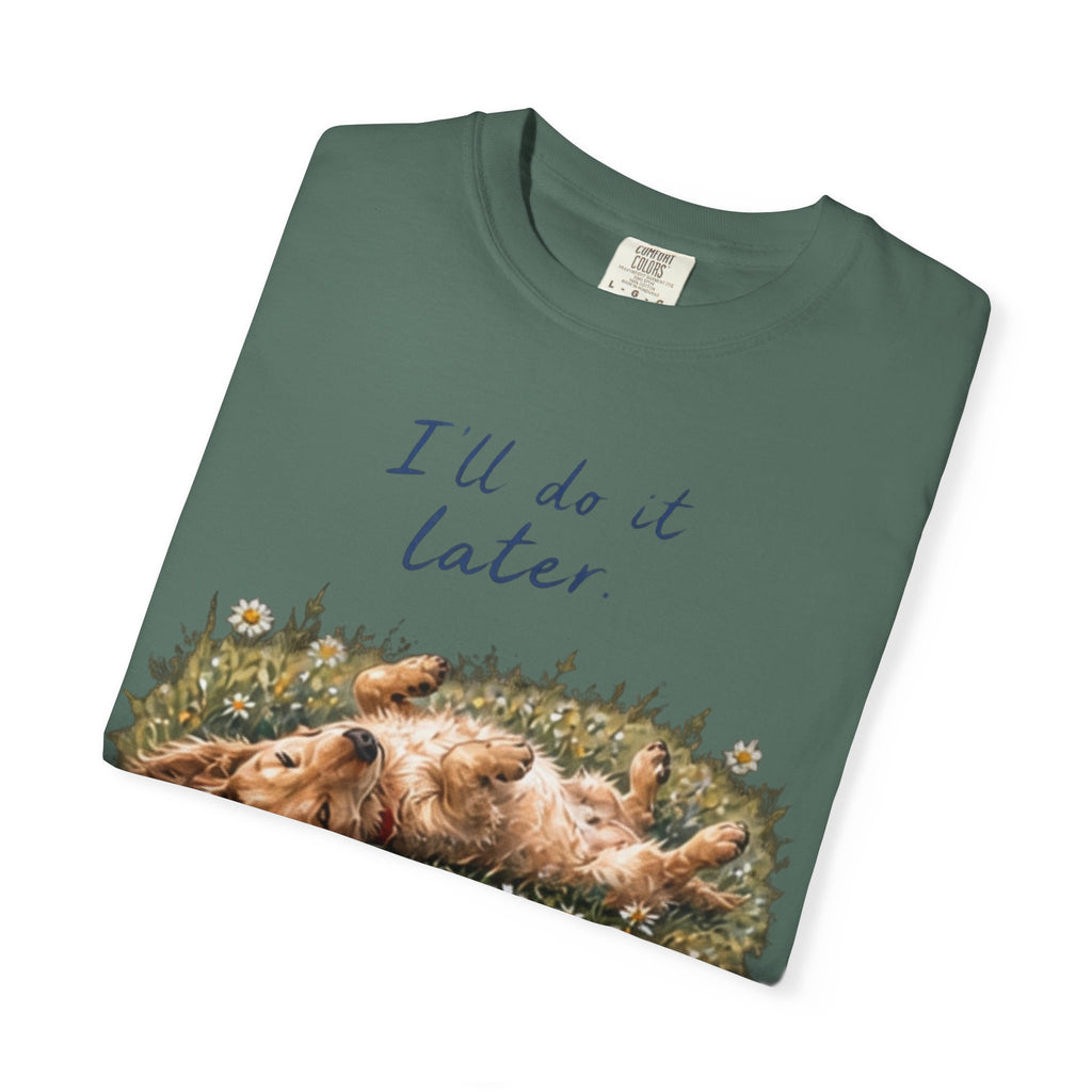I'll Do It Later T-Shirt