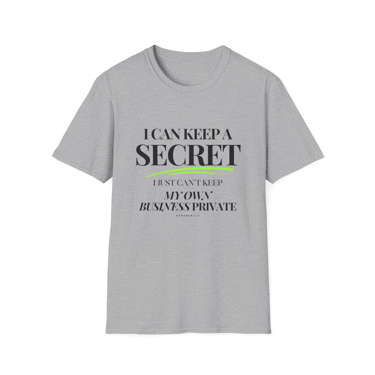 I Can Keep a Secret T-Shirt