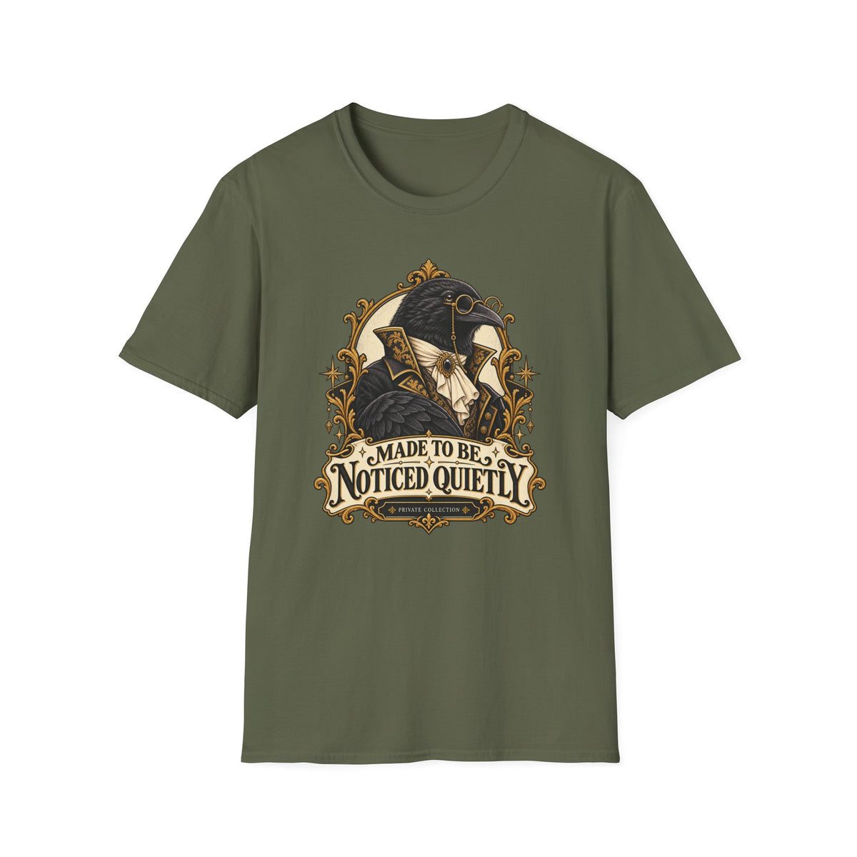 Made To Be Noticed Quietly T-Shirt