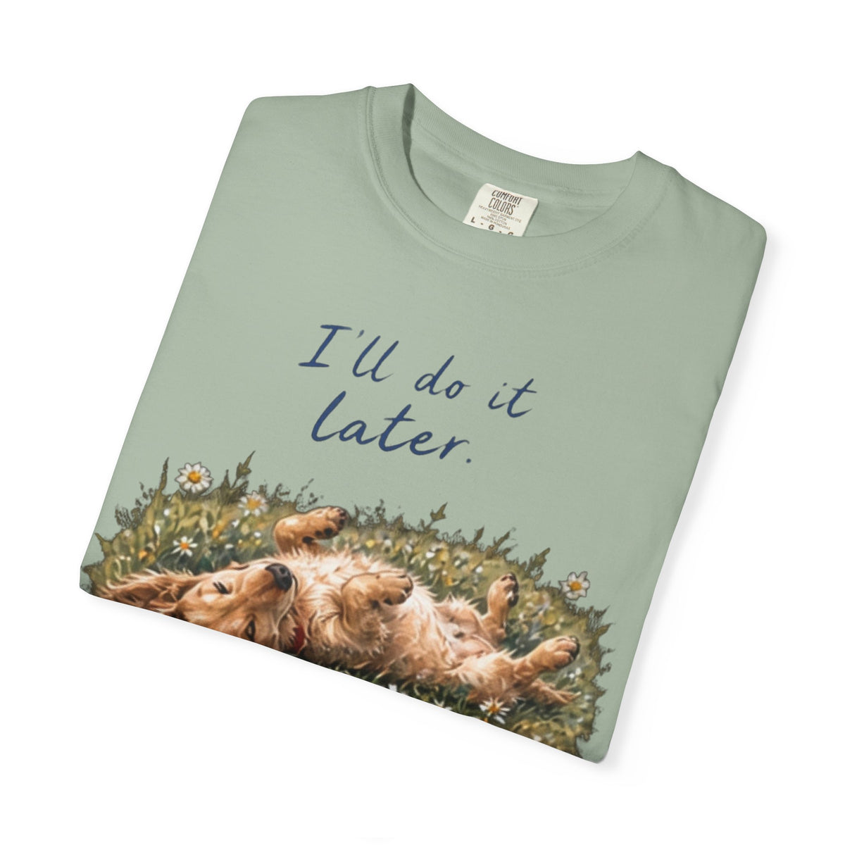 I'll Do It Later T-Shirt