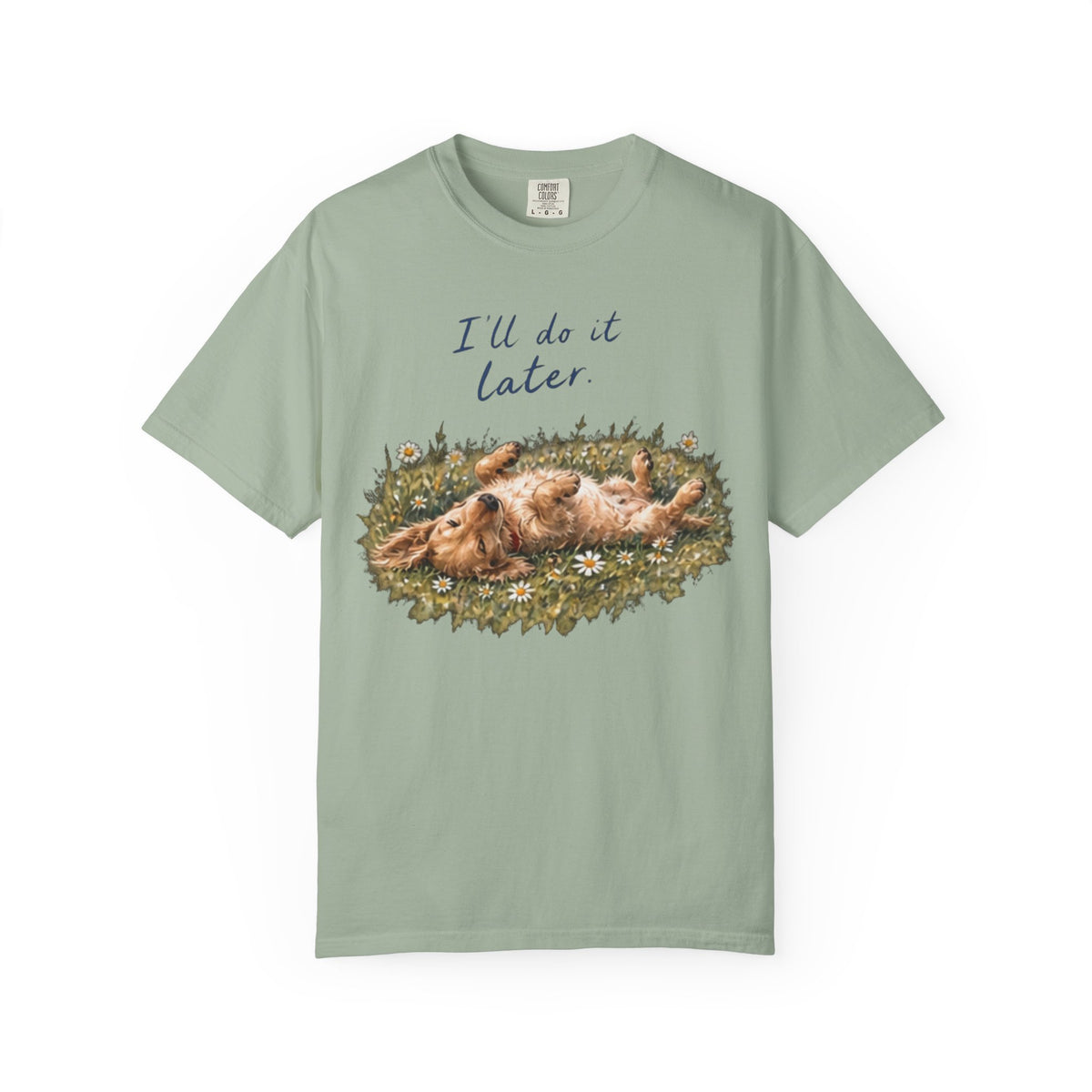I'll Do It Later T-Shirt