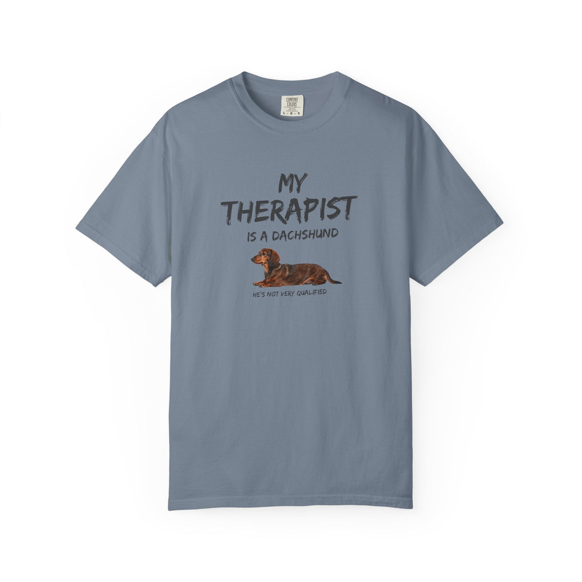 My Therapist Is a Dachshund  T-Shirt