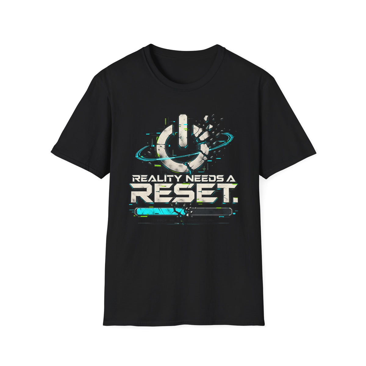 Reality Needs A Reset T-Shirt