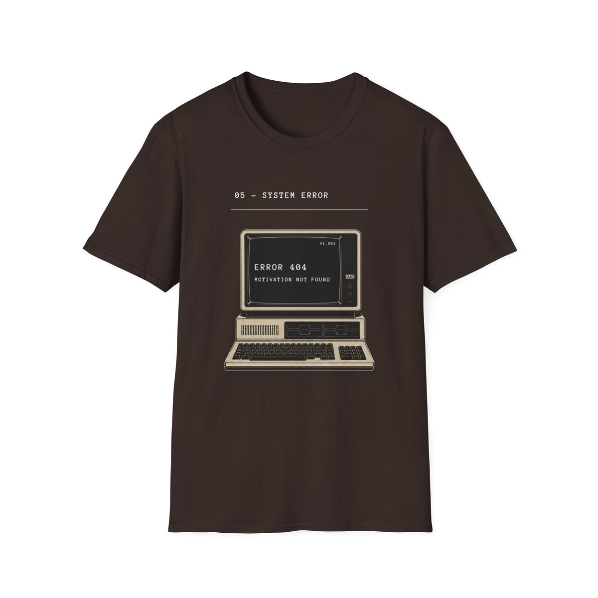 Error 404: Motivation Not Found T-Shirt