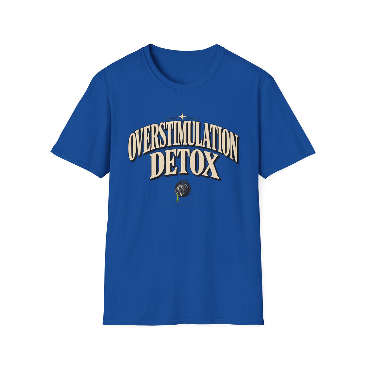 Overstimulation Detox T-Shirt