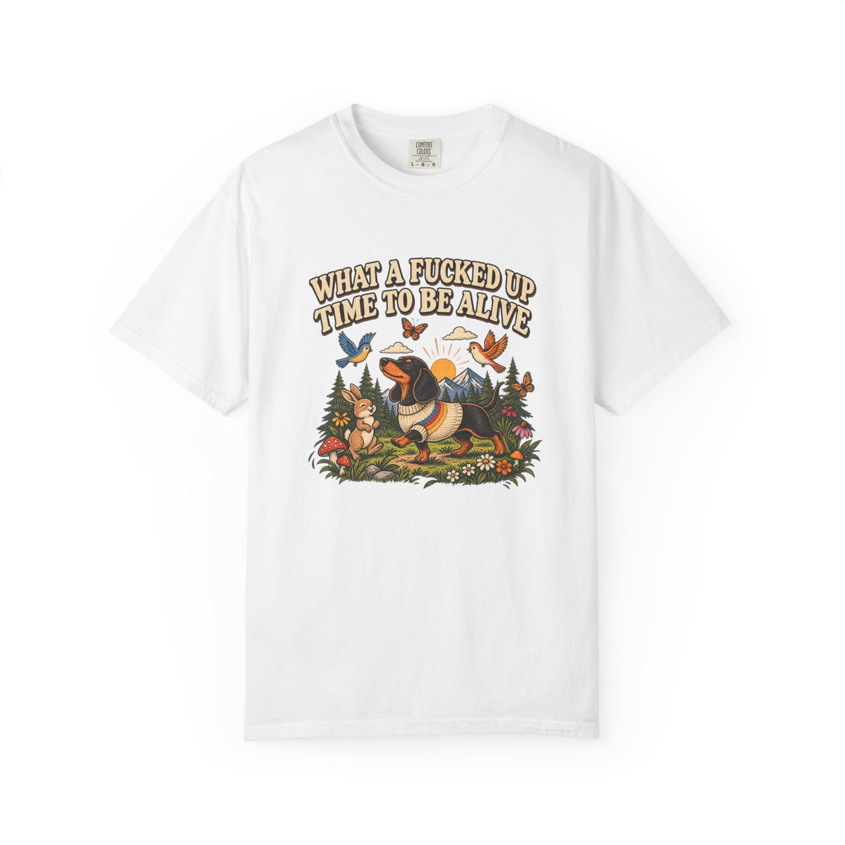 What a Fucked Up Time to Be Alive T-Shirt