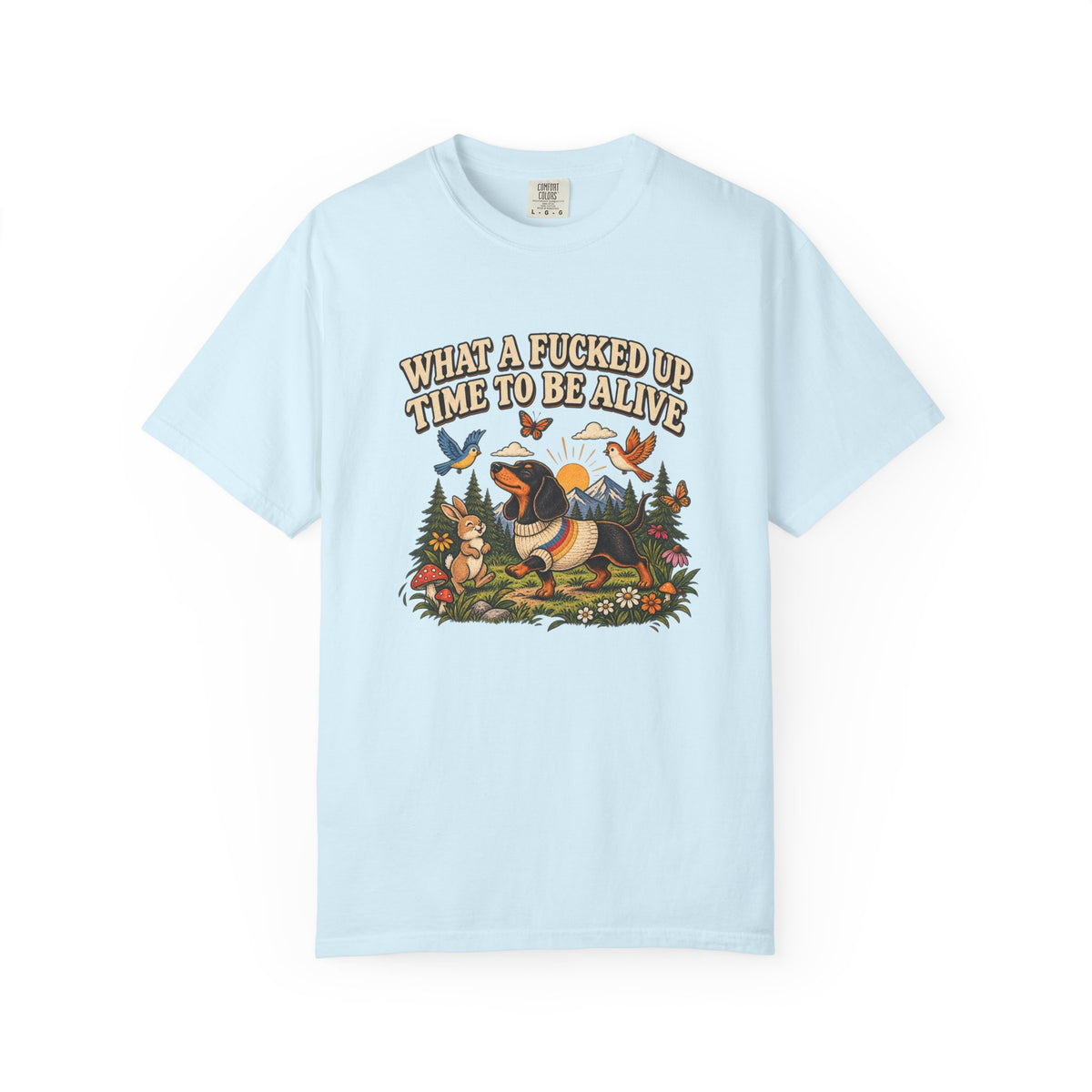 What a Fucked Up Time to Be Alive T-Shirt