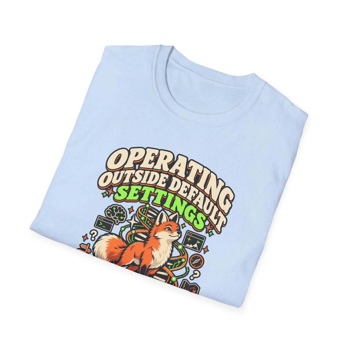 Operating Outside Of Default Settings T-Shirt