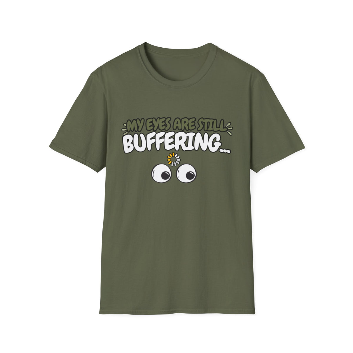 My Eyes Are Still Buffering WTF T-Shirt