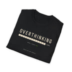 Overthinking T-Shirt