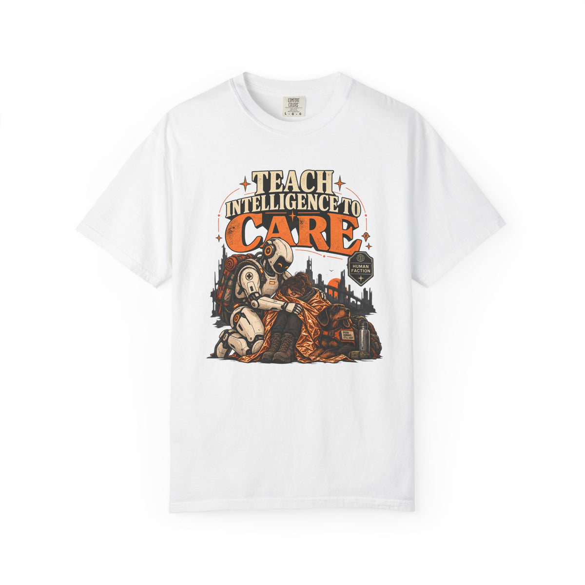Teach Intelligence to Care  T-Shirt