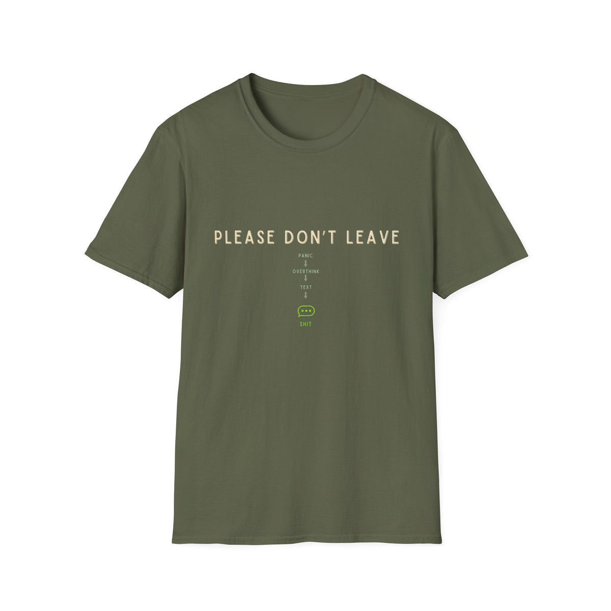 Please Don't Leave  T-Shirt
