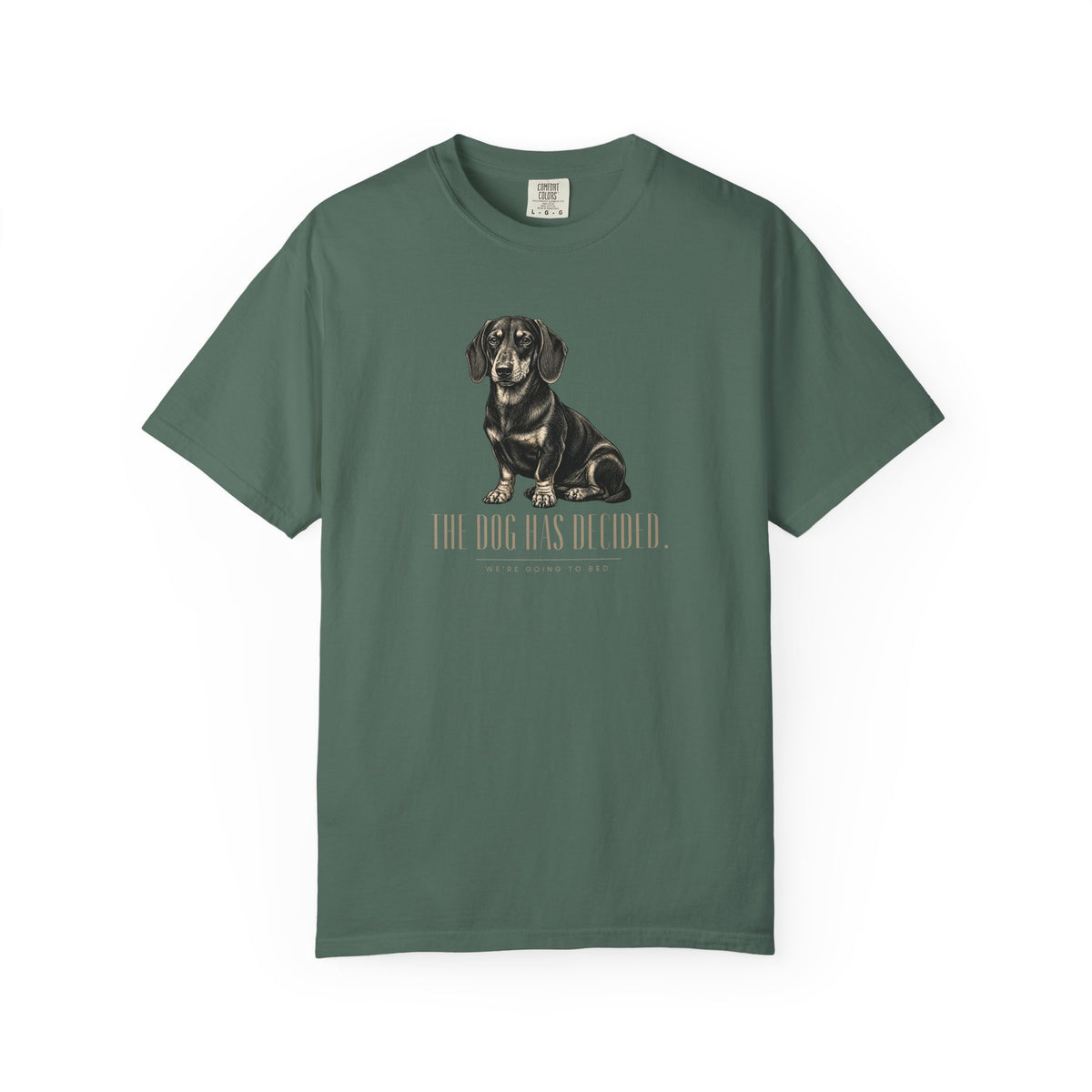 The Dog Has Decided T-Shirt