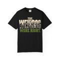 The Weirdos Were Right T-Shirt