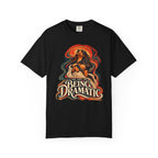 The Art of Being Dramatic  T-Shirt