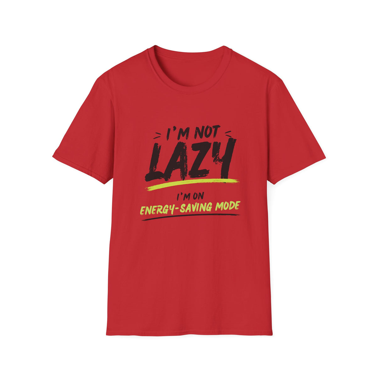 I’m Not Lazy T-Shirt