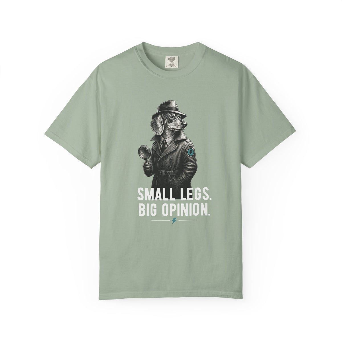 Small Legs Big Opinion T-Shirt