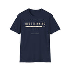 Overthinking T-Shirt