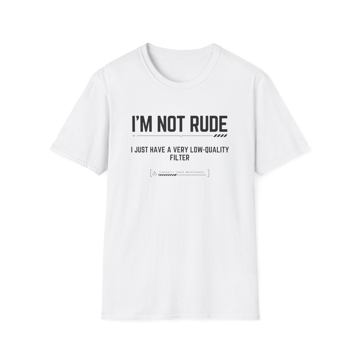 I’m Not Rude T-Shirt
