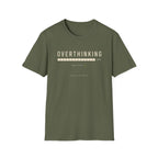 Overthinking T-Shirt