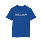 Overthinking T-Shirt