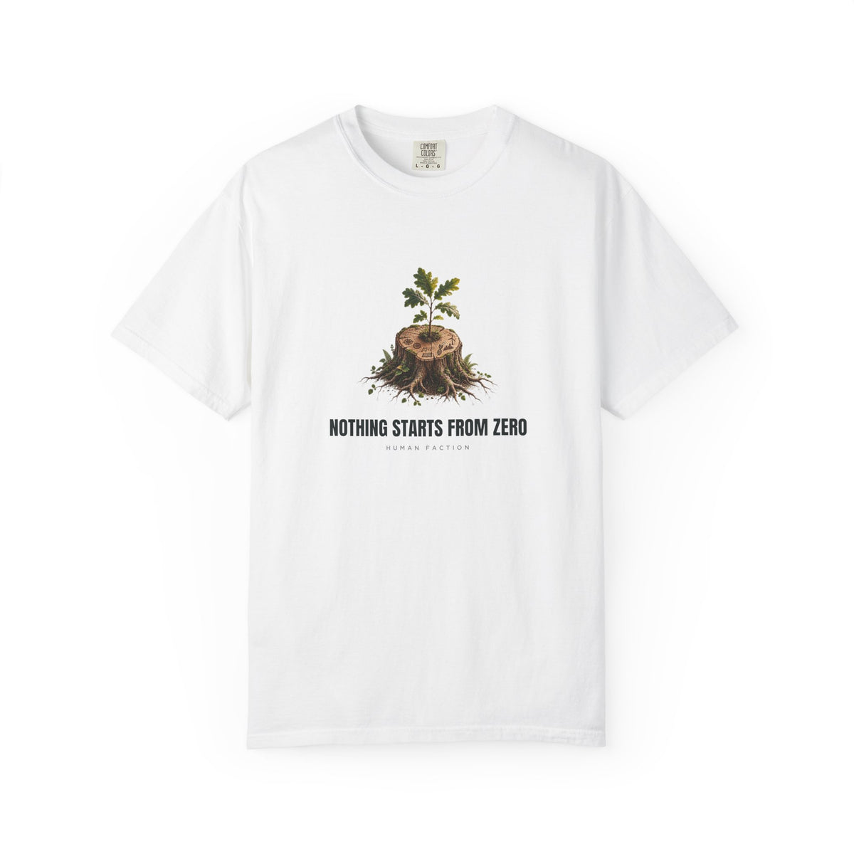 Human Faction Nothing Starts From Zero Inspirational Growth T-Shirt