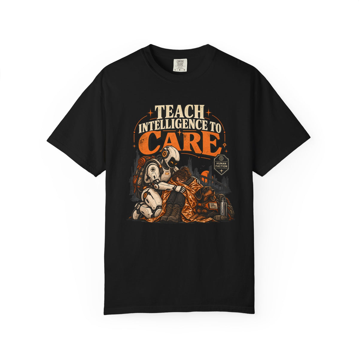 Teach Intelligence to Care  T-Shirt
